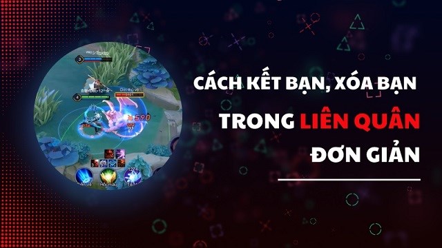 Cách kết bạn, xóa bạn trong Liên Quân đơn giản, nhanh chóng nhất