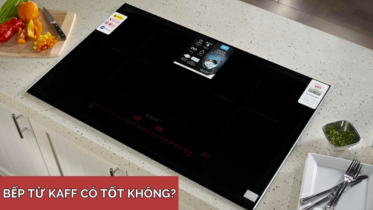 bếp từ kaff có tốt không