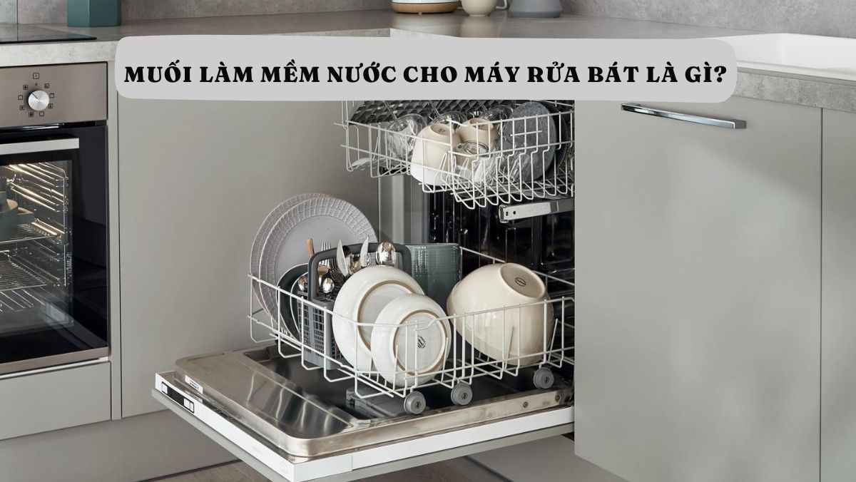 Muối làm mềm nước cho máy rửa bát