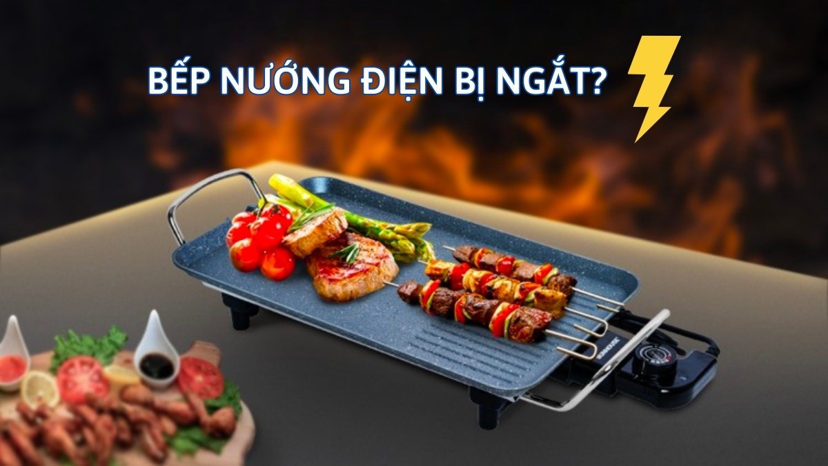 Bếp nướng điện bị ngắt