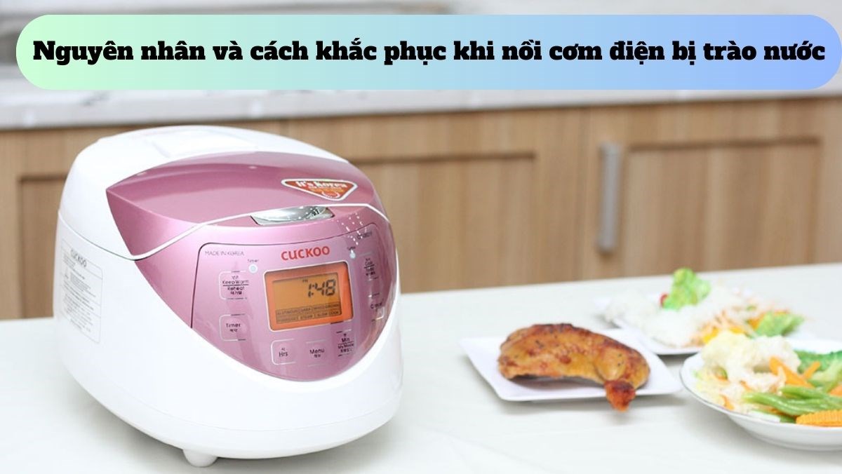 Nồi cơm điện bị trào nước