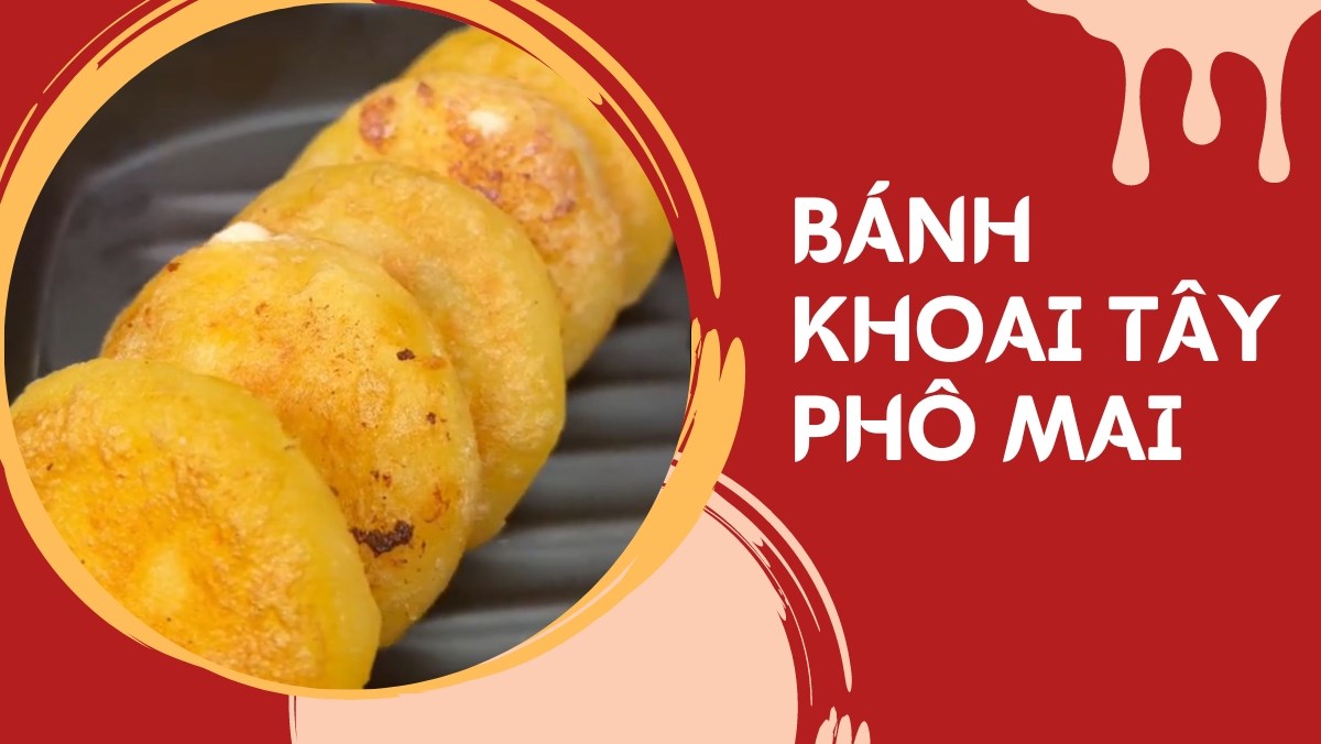 Bánh khoai tây phô mai (Công thức được chia sẻ từ Tiktik Vào bếp cùng Điện máy XANH)