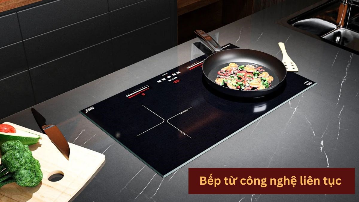 Bếp từ công nghệ liên tục