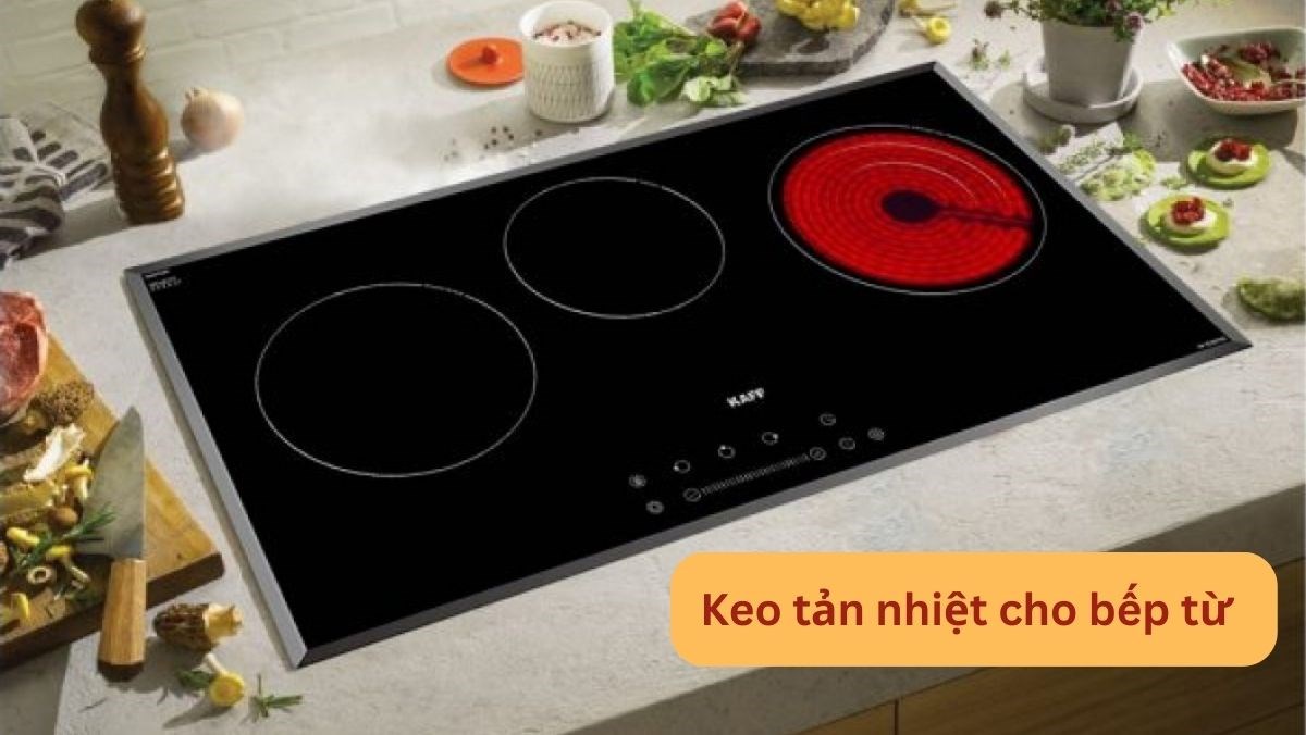 Keo tản nhiệt cho bếp từ