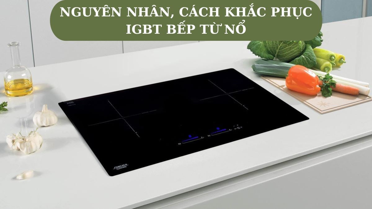 Nguyên nhân, cách khắc phục IGBT nổ? Những lưu ý quan trọng
