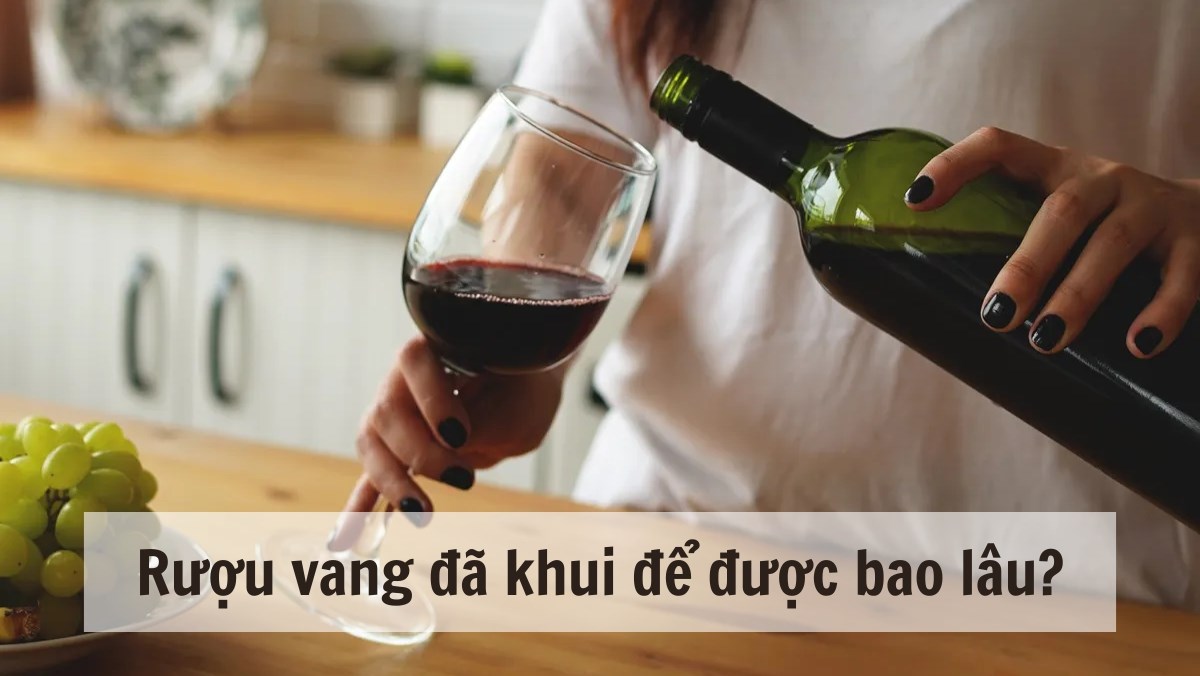 Cách bảo quản rượu vang đã mở nắp