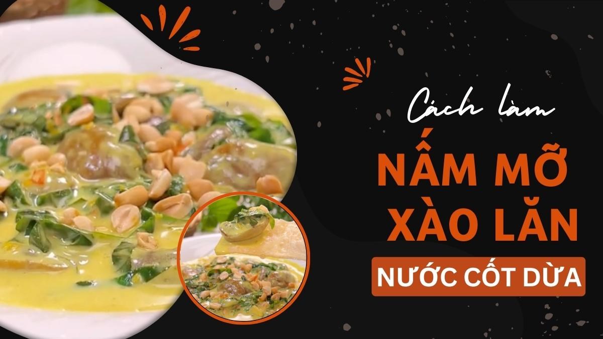 Nấm mỡ xào lăn với nước cốt dừa