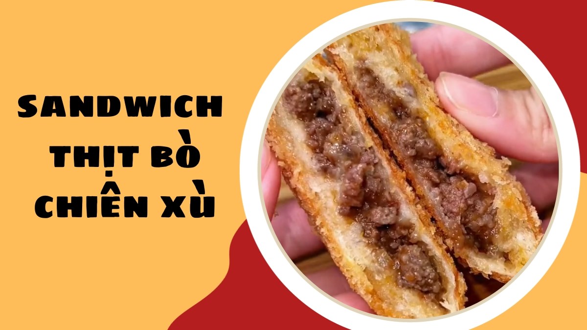 Sandwich thịt bò chiên xù (Công thức được chia sẻ từ Tiktok vào bếp cùng Thitheonong.com)