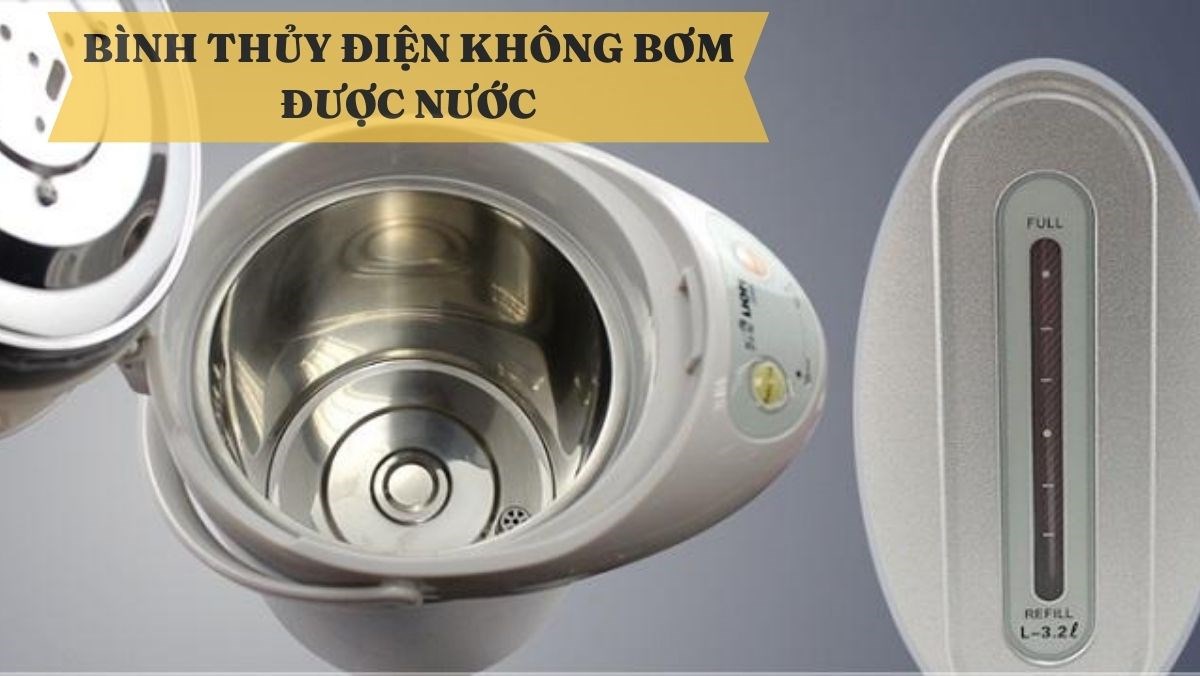 Bình thủy điện không bơm được nước