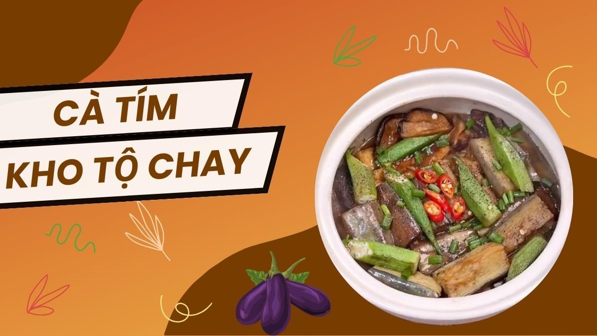 Cà tím kho tộ chay (Công thức được chia sẻ bởi Tiktok Bếp chay XANH)
