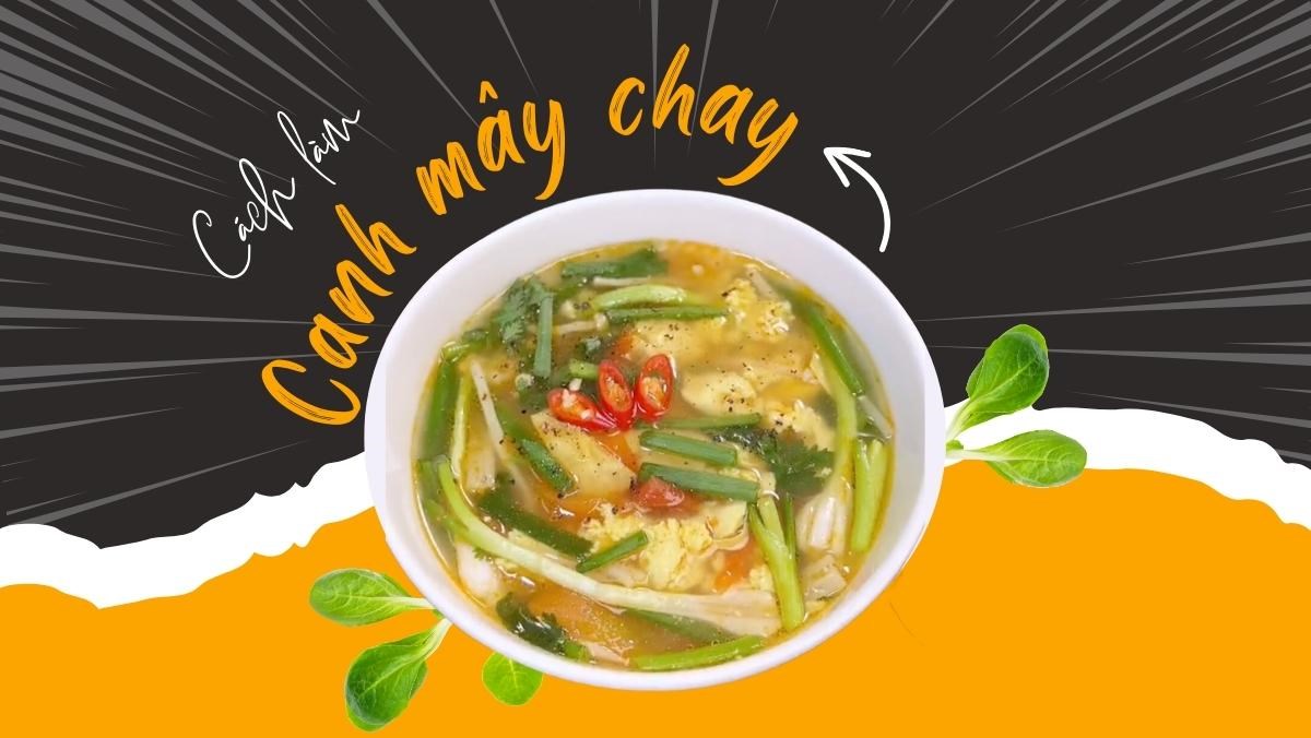 Canh mây chay (Công thức được chia sẻ bởi Tiktok Bếp chay XANH)