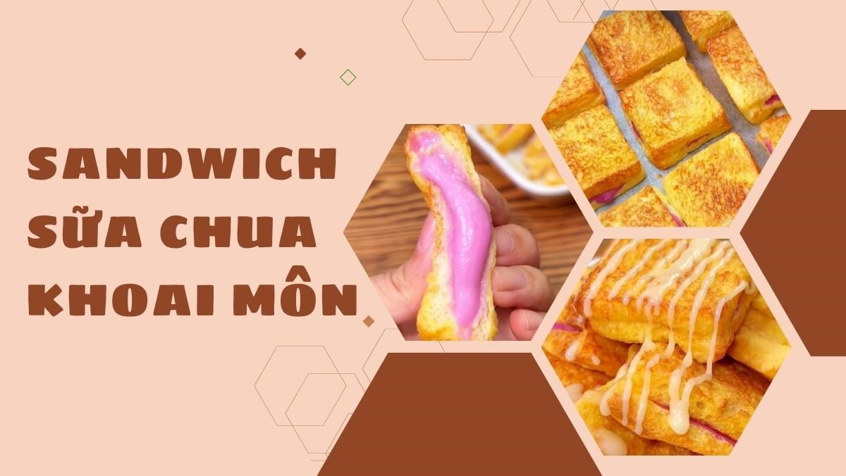 Sandwich sữa chua khoai môn (Công thức được chia sẻ từ Tiktok Vào bếp cùng Điện máy XANH)