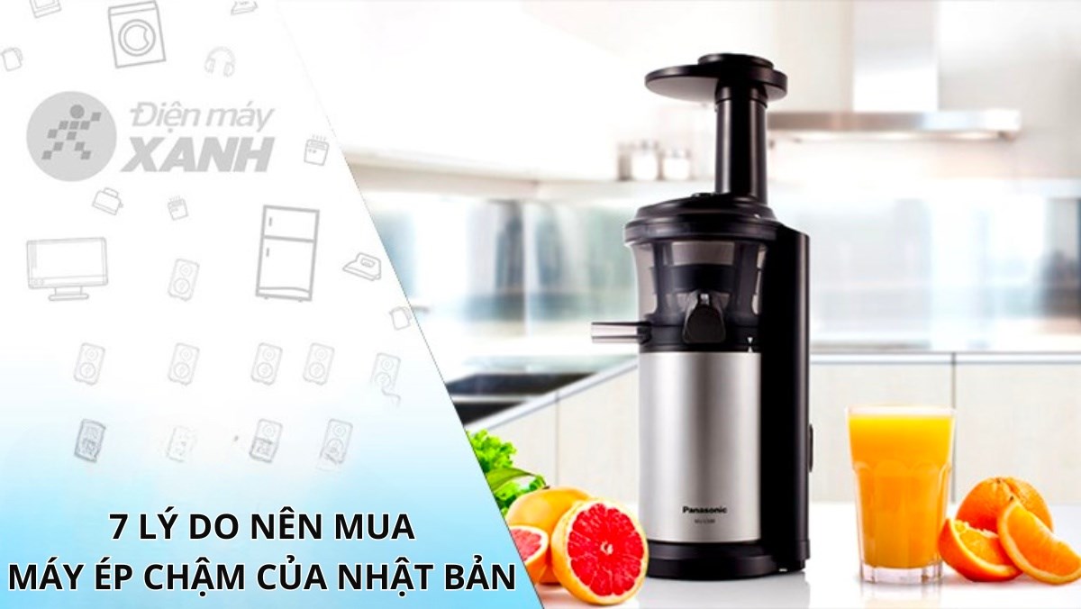 7 lý do nên mua máy ép chậm của Nhật Bản