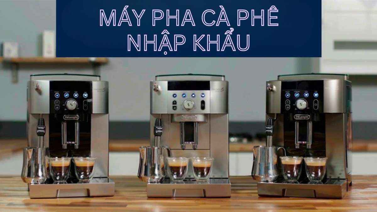Máy pha cà phê nhập khẩu