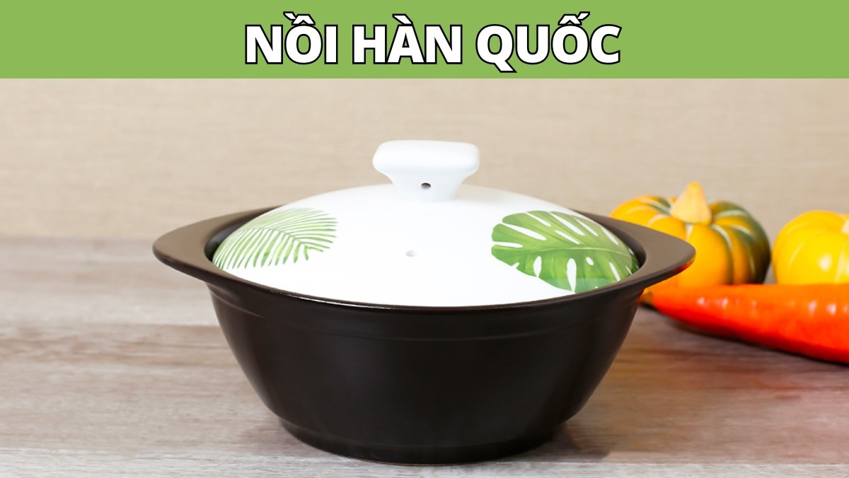 Gợi ý mẫu nồi Hàn Quốc