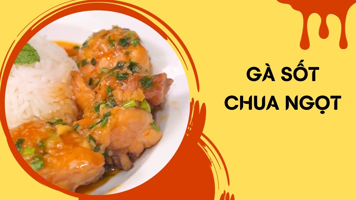 Gà sốt chua ngọt (Công thức được chia từ Tiktok Vào bếp cùng Vườn Xanh Phố)