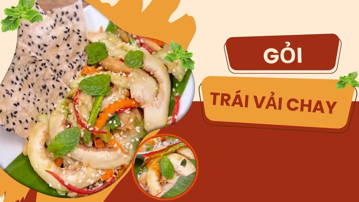 Gỏi trái vải chay (Công thức được chia sẻ bởi Tiktok Bếp chay XANH)