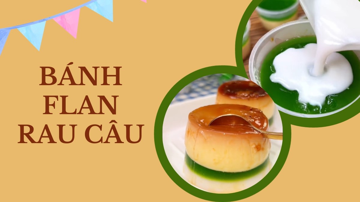 Rau câu flan (Công thức được chia sẻ từ Tiktok Vào bếp cùng Đà Lạt Tùng Trinh)