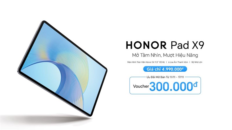Honor Pad X9 có mức giá 4.990.000 đồng cùng ưu đãi mở bán hấp dẫn