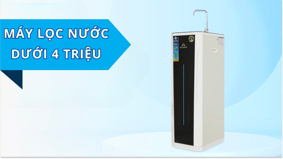 Top 4 mẫu máy lọc nước dưới 4 triệu