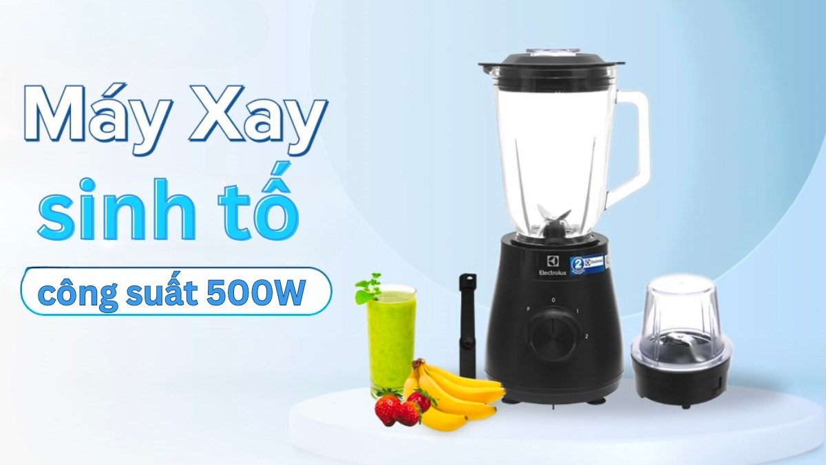 Top 4 máy xay sinh tố công suất 500W