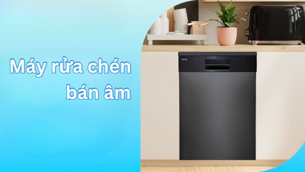 Top máy rửa bát bán âm
