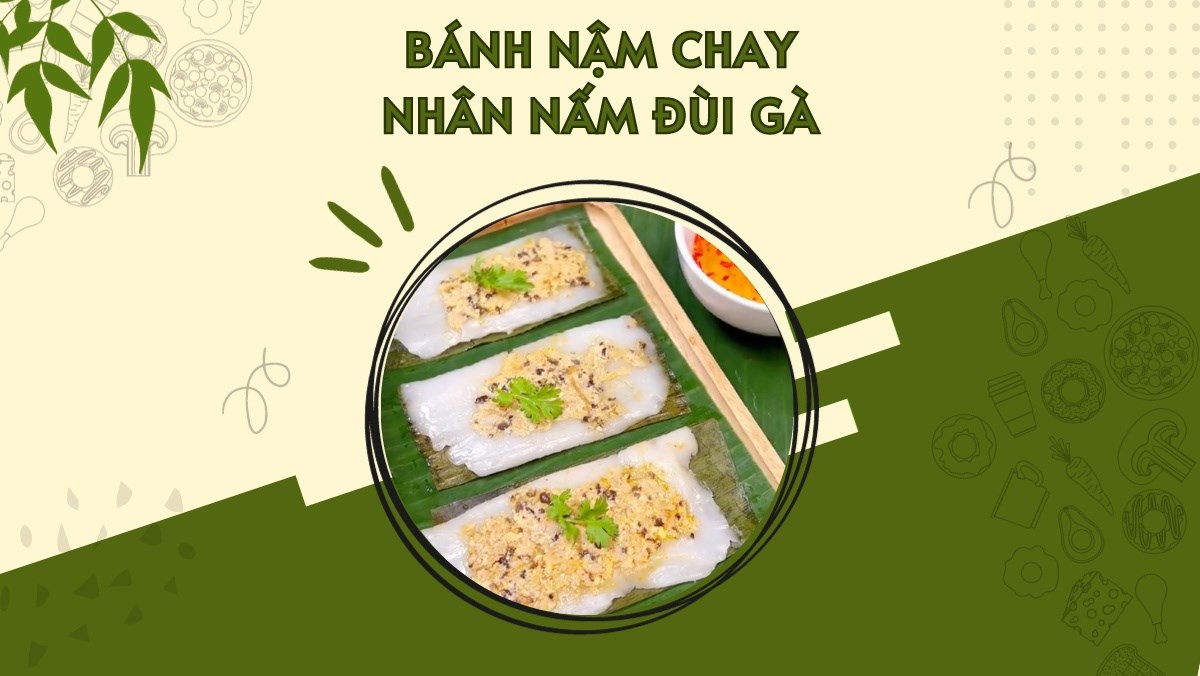 Bánh nậm chay nhân nấm đùi gà