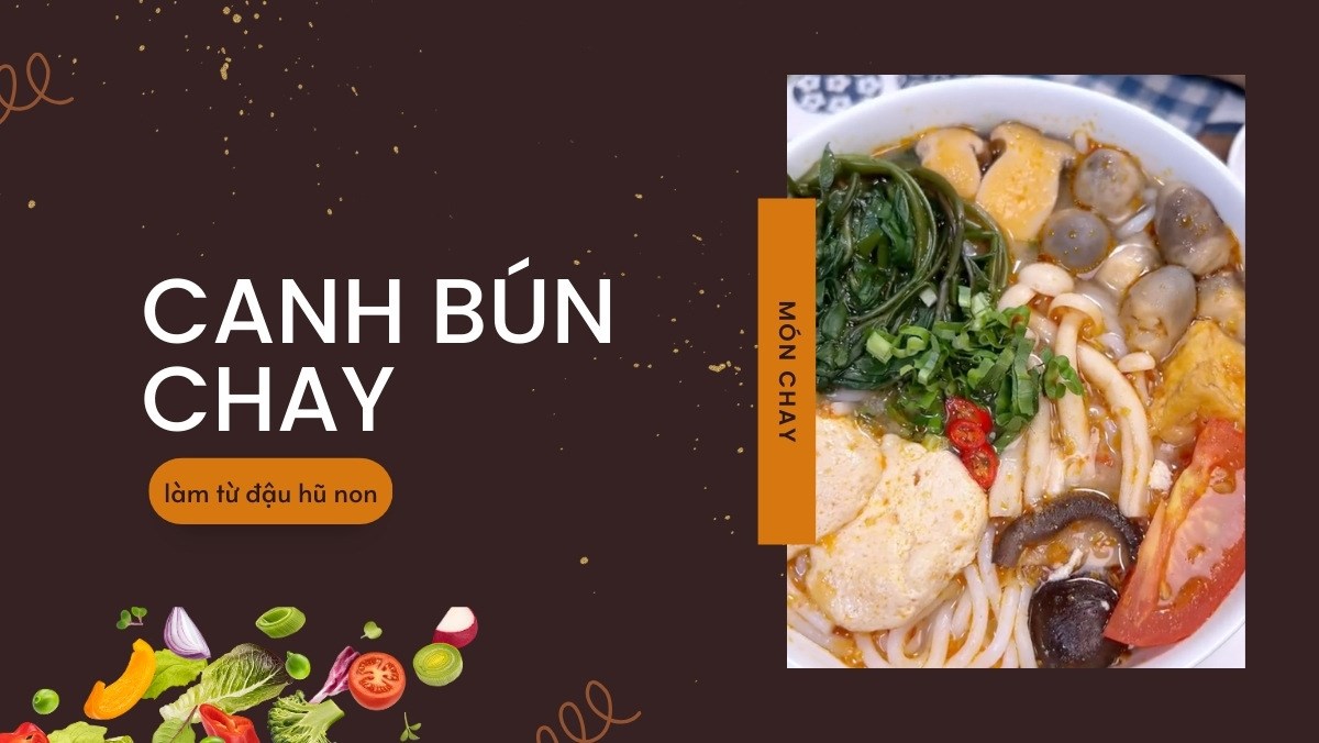 Canh bún chay riêu đậu hũ non