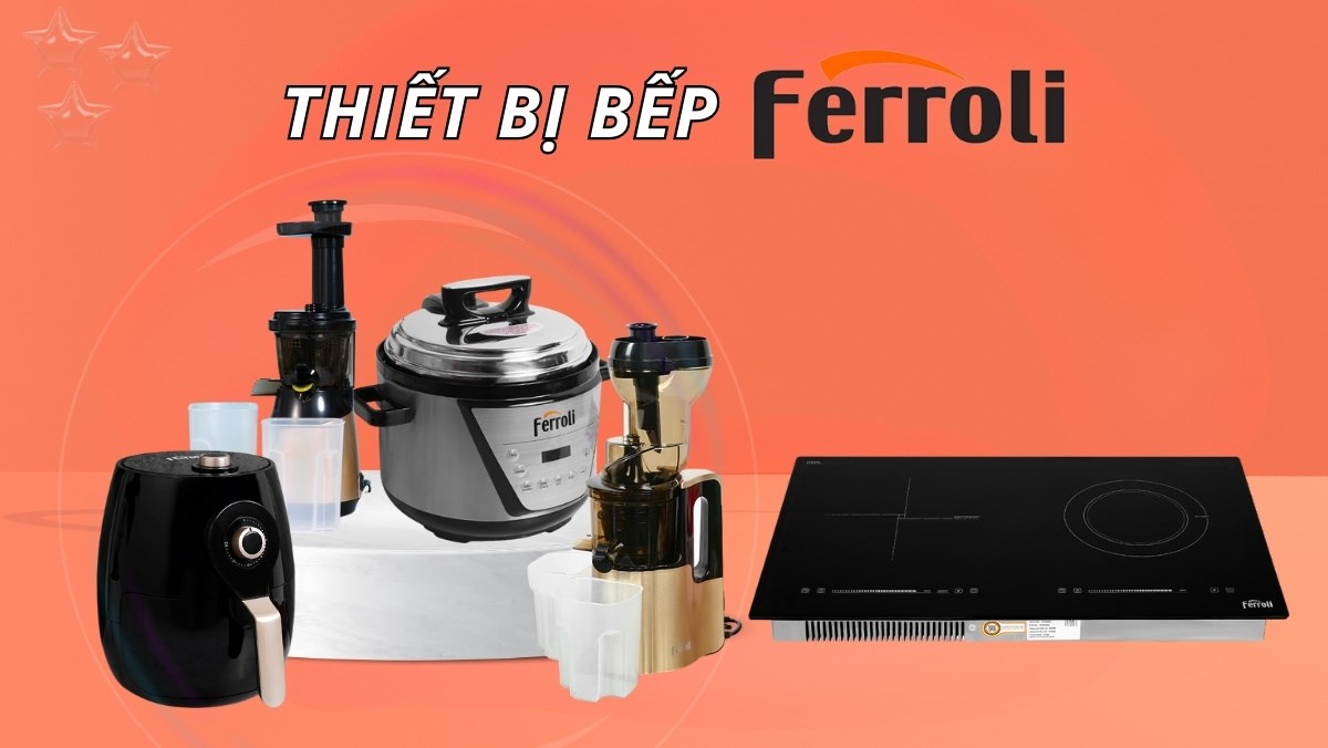 Thiết bị bếp Ferroli