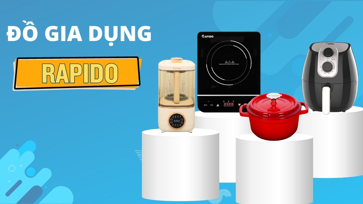 7 đồ gia dụng Rapido nổi bật