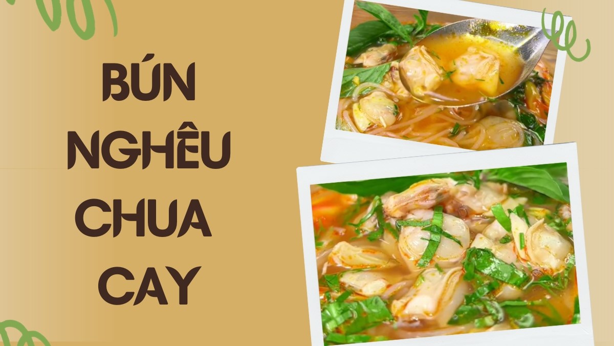 Bún nghêu chua cay (Công thức được chia sẻ từ Tiktok Vào bếp cùng Điện máy XANH)