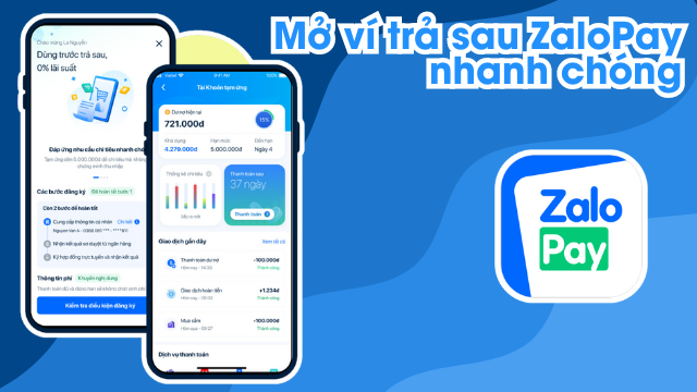 Cách mở ví trả sau ZaloPay nhanh chóng, giải đáp thắc mắc