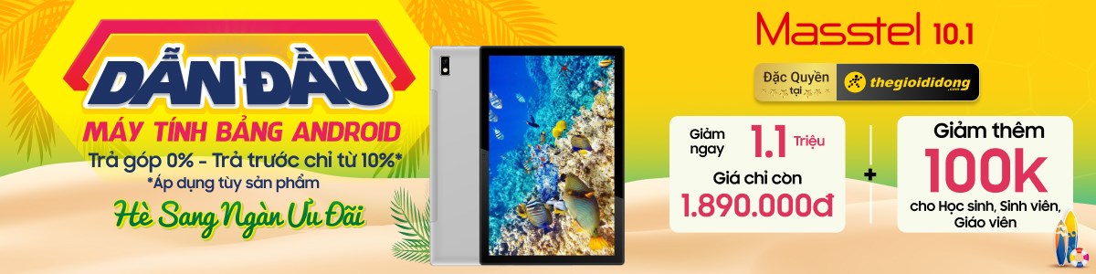 Máy Tính Bảng, Tablet Masstel Giá Rẻ, Trả Góp 0%  - 07/2024