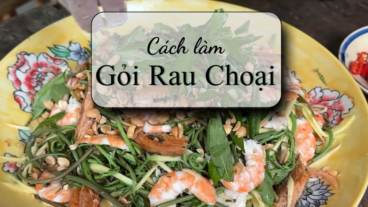 Gỏi đọt choại khô cá lóc tôm