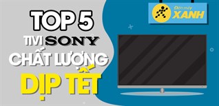 5 mẫu tivi Sony thu hút nhất dịp Tết