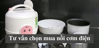 Tư vấn chọn mua nồi cơm điện theo kích thước