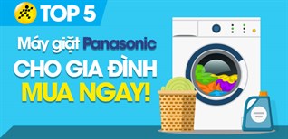 Top 5 máy giặt Panasonic đáng mua nhất cho gia đình bạn