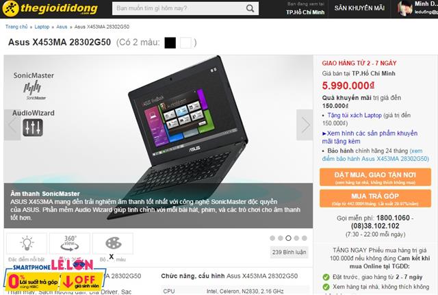 Asus X453MA được thegioididong phân phối với giá bán tham khảo khoảng 5.990.000 đồng