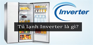 Tủ lạnh Inverter là gì? Có ưu điểm gì so với tủ lạnh thông thường?