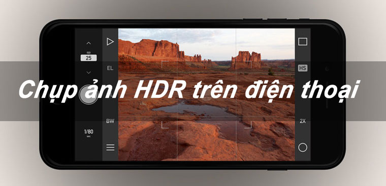 Các loại máy ảnh nào hỗ trợ chế độ HDR?