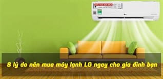 Máy lạnh LG có tốt không? Vì sao nên mua máy lạnh LG?