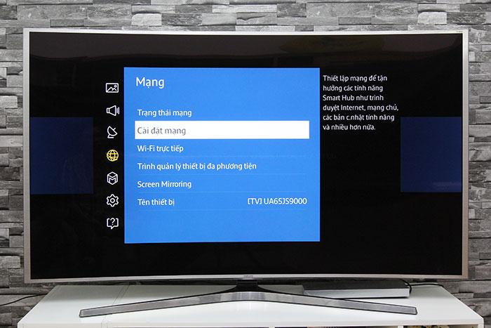 Chọn vào Cài đặt mạng Cách kết nối mạng tivi Samsung JS9000 > Chọn vào Cài đặt mạng