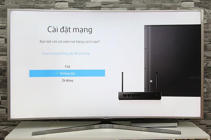 Chọn mạng kết nối là Không dây nếu dùng Wifi Cách kết nối mạng tivi Samsung JS9000 > Chọn mạng kết nối là Không dây nếu dùng Wifi