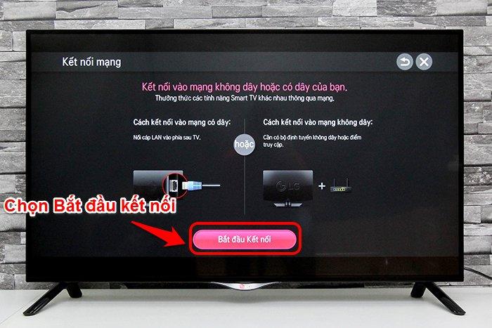 Cách kết nối mạng tivi LG UB700T > Chọn Bắt đầu kết nối