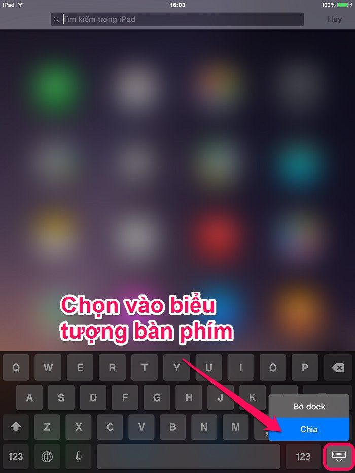 Mẹo hay với bàn phím iPad (phần 1) > Nhấn vào biểu tượng bàn phím và chọn Chia (Split)
