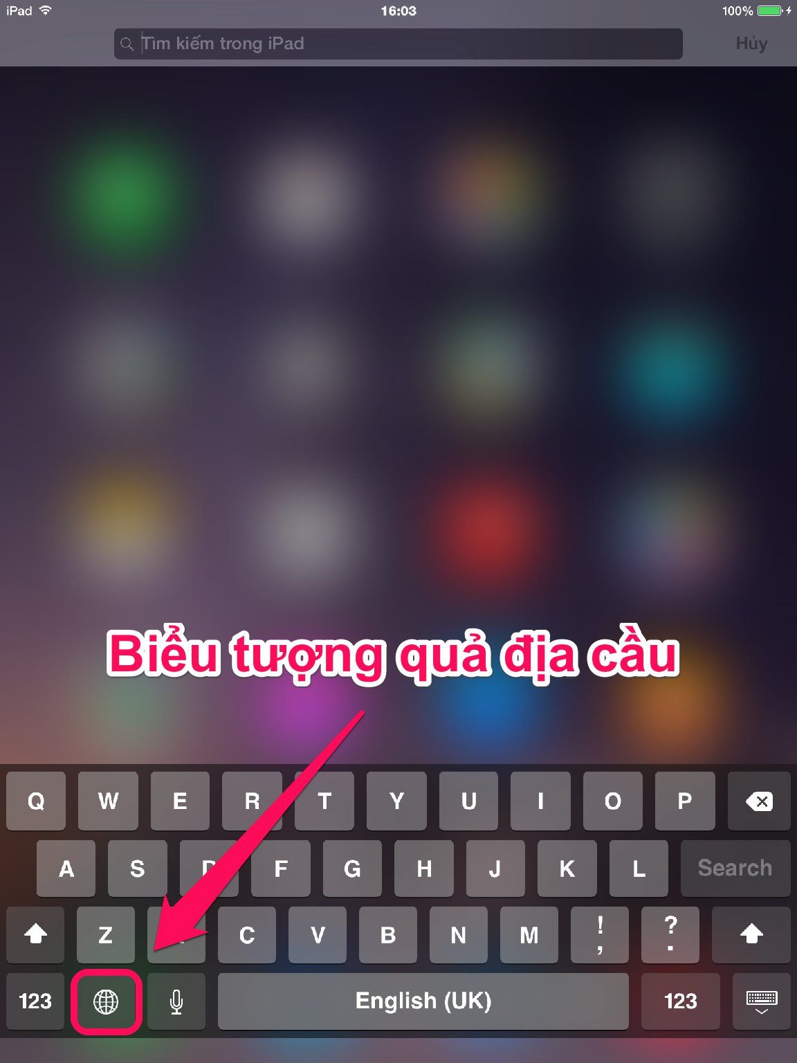 Mẹo hay với bàn phím iPad (phần 1) > Nhấn vào biểu tượng quả địa cầu