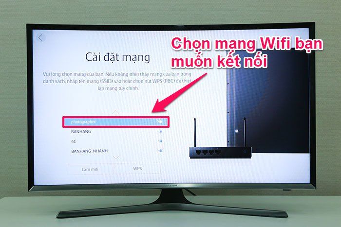 Cách kết nối mạng tivi Samsung J6300 > Chọn mạng Wifi muốn kết nối