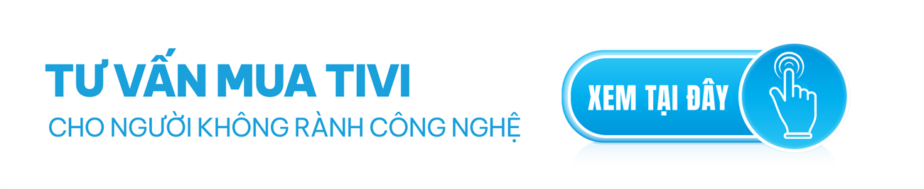 Tư vấn mua tivi