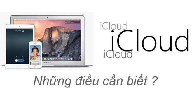 iCloud là gì, tầm quan trọng ra sao - Cách sử dụng!