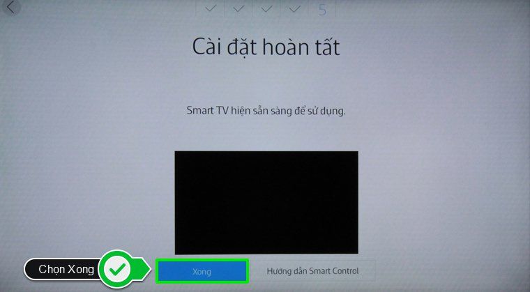 Chọn Xong Các bước thiết lập Smart tivi Samsung 2015 lần đầu tiên sử dụng > Chọn Xong